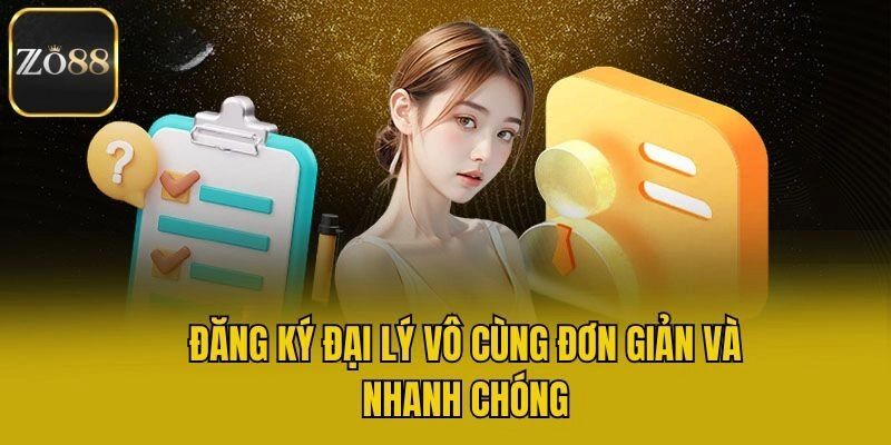 Đăng ký đại lý vô cùng đơn giản và nhanh chóng