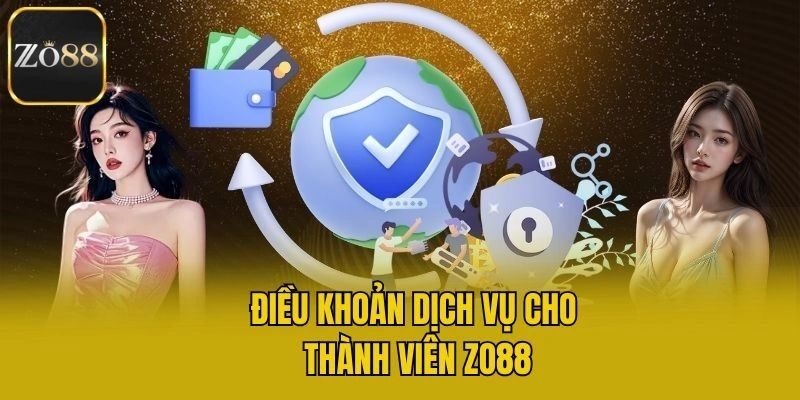 Điều khoản dịch vụ cho thành viên Zo88