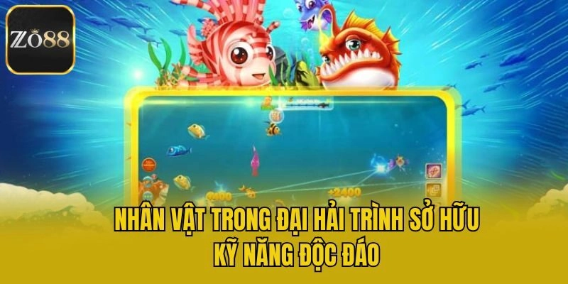 Nhân vật trong đại hải trình sở hữu kỹ năng độc đáo