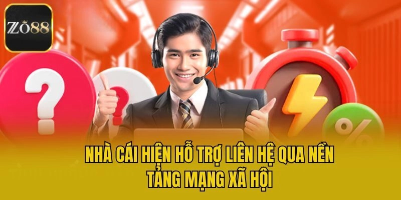 Nhà cái hiện hỗ trợ liên hệ qua nền tảng mạng xã hội